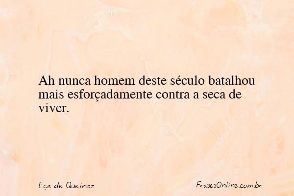 Frase de Eça de Queiroz