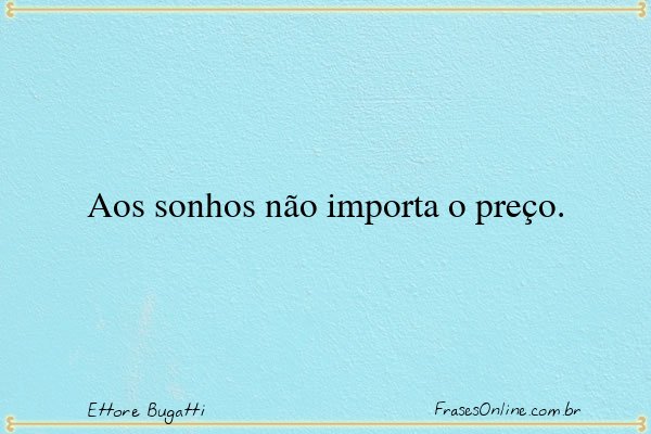 Frase de Ettore Bugatti