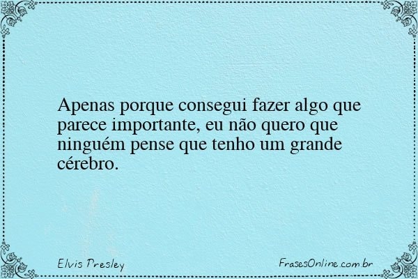 Frase de Elvis Presley