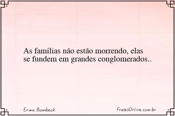 Frase de Erma Bombeck