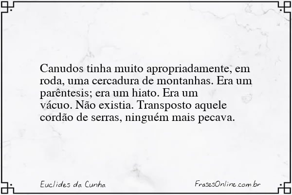 Frase de Euclides da Cunha