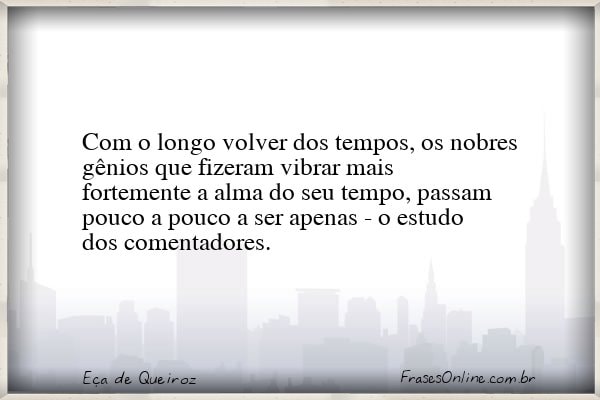 Frase de Eça de Queiroz