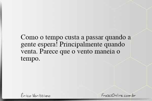 Frase de Érico Veríssimo