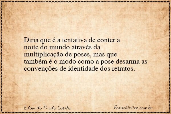 Frase de Eduardo Prado Coelho