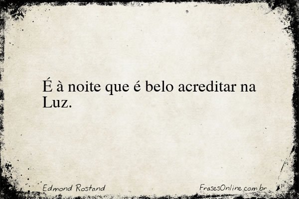 Frase de Edmond Rostand
