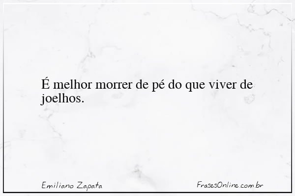 Frase de Emiliano Zapata