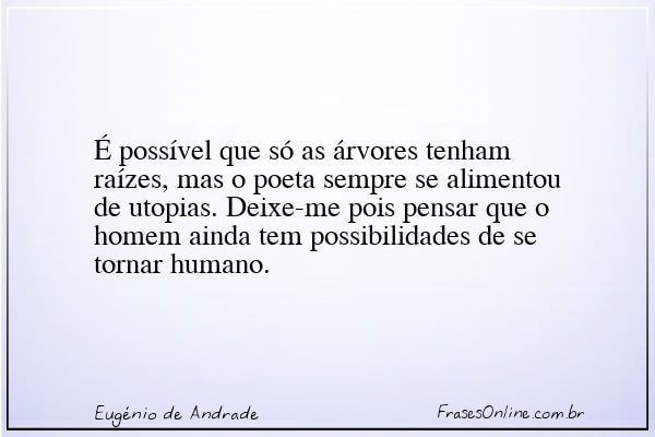 Frase de Eugénio de Andrade
