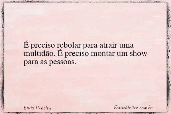 Frase de Elvis Presley