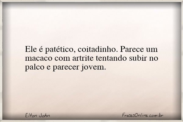 Frase de Elton John