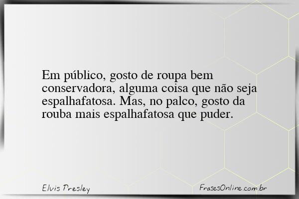 Frase de Elvis Presley