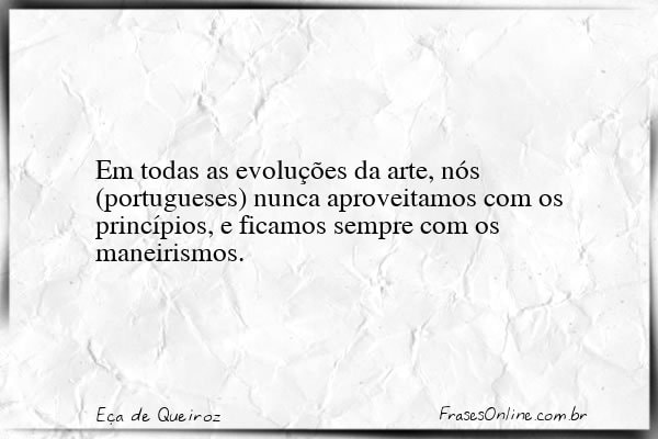 Frase de Eça de Queiroz