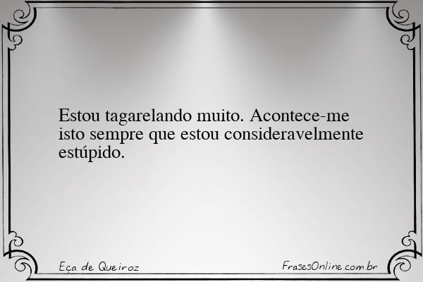 Frase de Eça de Queiroz