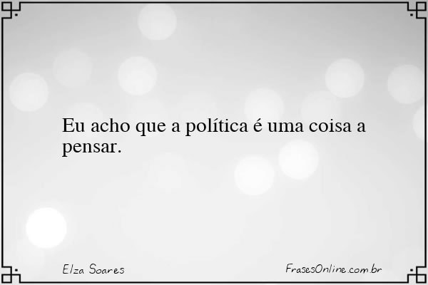Frase de Elza Soares