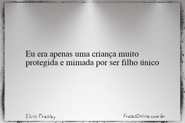 Frase de Elvis Presley