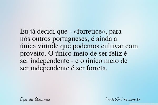 Frase de Eça de Queiroz