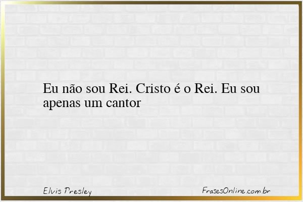 Frase de Elvis Presley