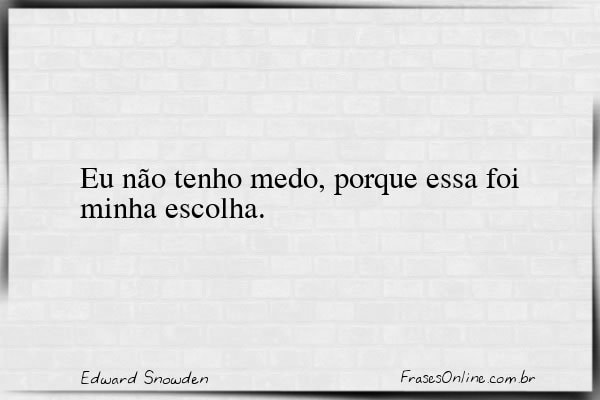 Frase de Edward Snowden