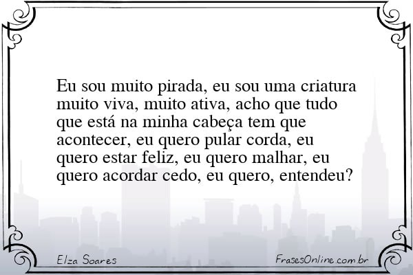 Frase de Elza Soares