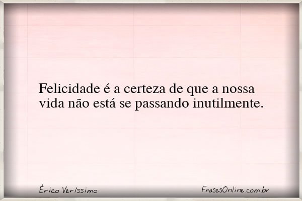 Frase de Érico Veríssimo