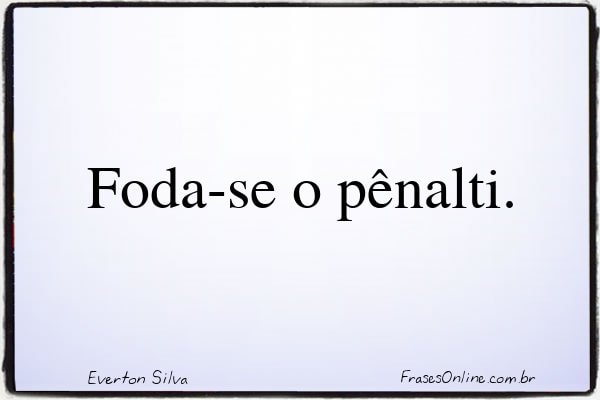 Frase de Everton Silva