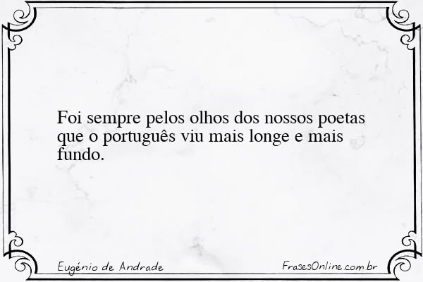 Frase de Eugénio de Andrade
