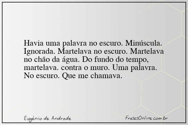 Frase de Eugénio de Andrade