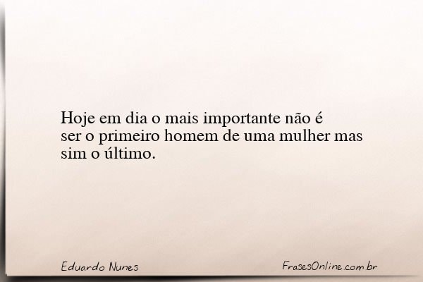 Frase de Eduardo Nunes