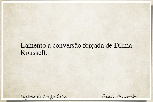 Frase de Eugênio de Araújo Sales