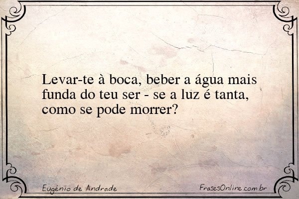 Frase de Eugénio de Andrade