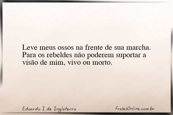 Frase de Eduardo I de Inglaterra