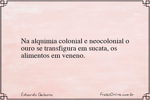 Frase de Eduardo Galeano