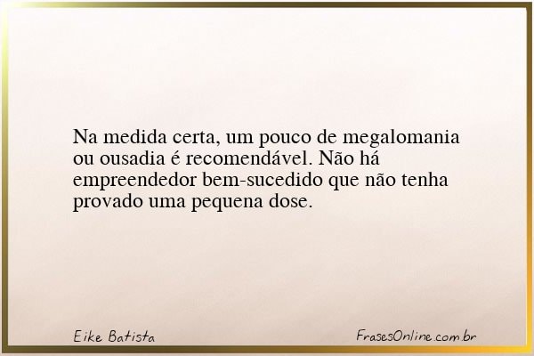 Frase de Eike Batista