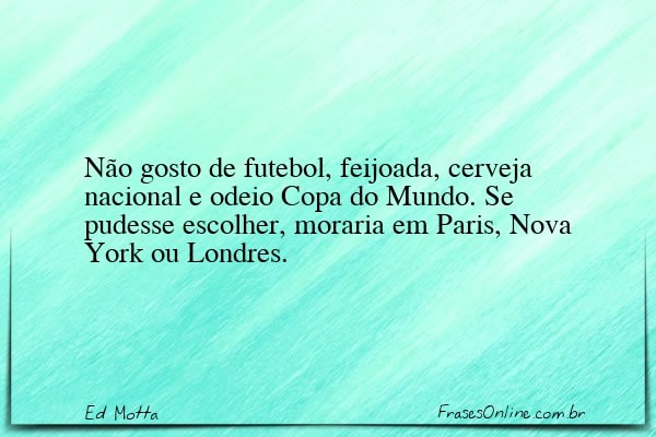 Frase de Ed Motta