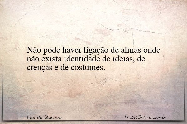 Frase de Eça de Queiroz