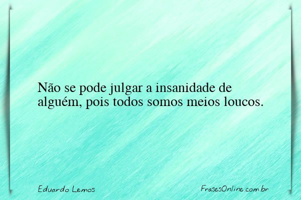 Frase de Eduardo Lemos