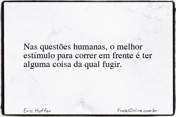 Frase de Eric Hoffer