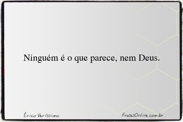 Frase de Érico Veríssimo