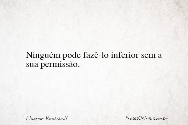 Frase de Eleanor Roosevelt