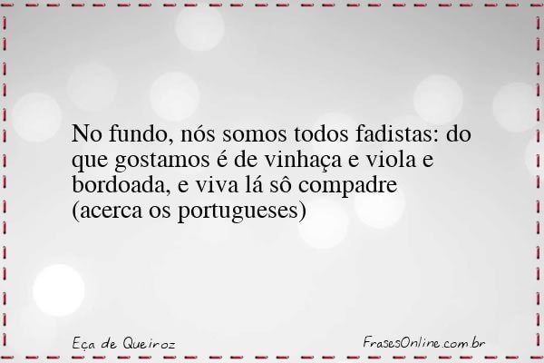 Frase de Eça de Queiroz