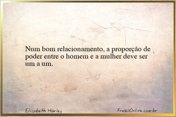 Frase de Elizabeth Hurley