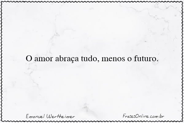 Frase de Emanuel Wertheimer