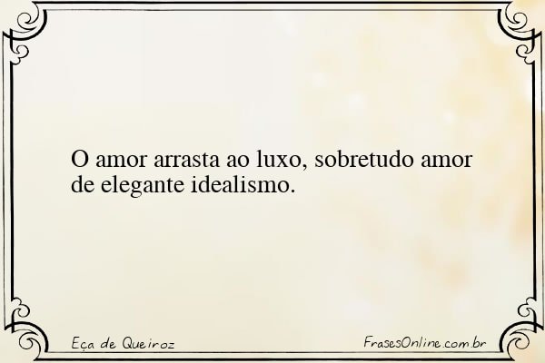 Frase de Eça de Queiroz