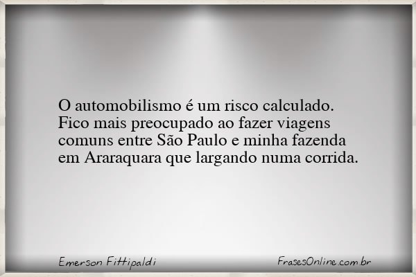 Frase de Emerson Fittipaldi