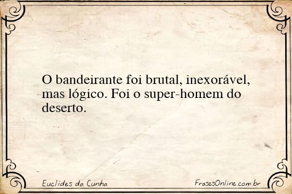 Frase de Euclides da Cunha