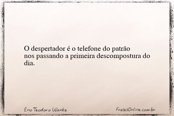Frase de Eno Teodoro Wanke