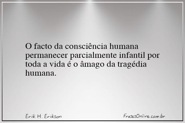 Frase de Erik H. Erikson