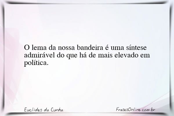 Frase de Euclides da Cunha