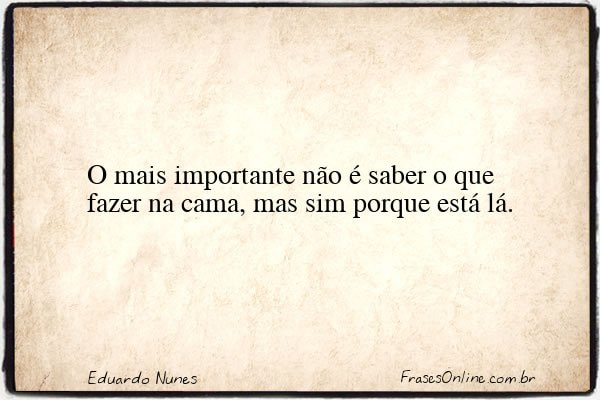 Frase de Eduardo Nunes