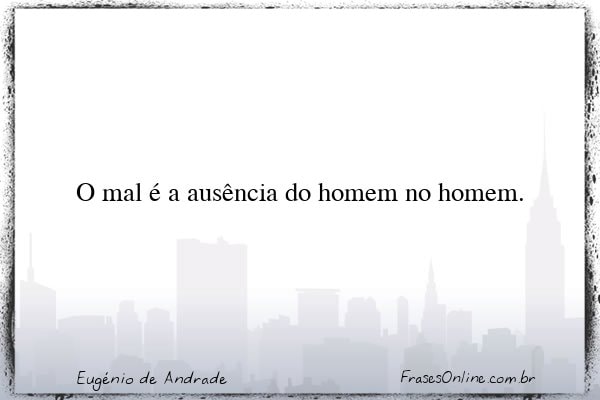 Frase de Eugénio de Andrade