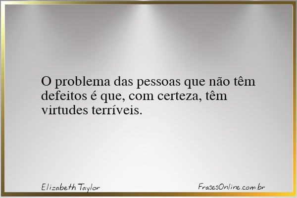 Frase de Elizabeth Taylor